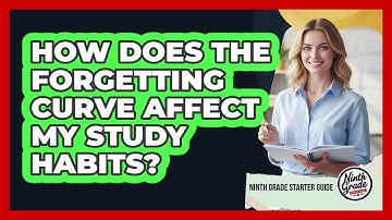 How Does The Forgetting Curve Affect My Study Habits?