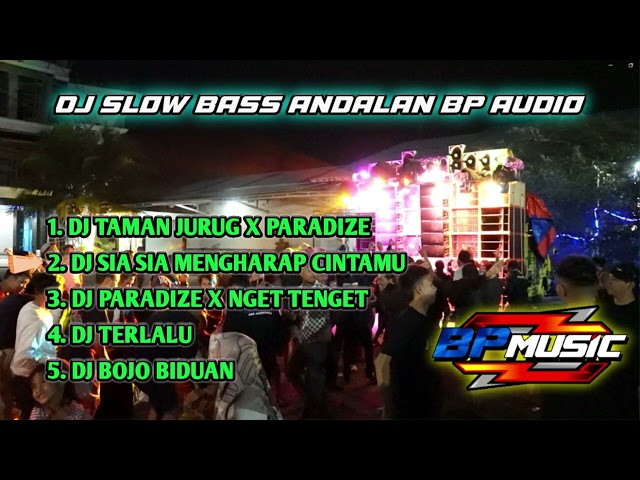 DJ SLOW BASS ANDALAN BP AUDIO || COCOK UNTUK KARNAVAL class=
