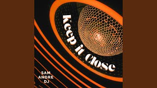 Keep it close (Too close Edition)