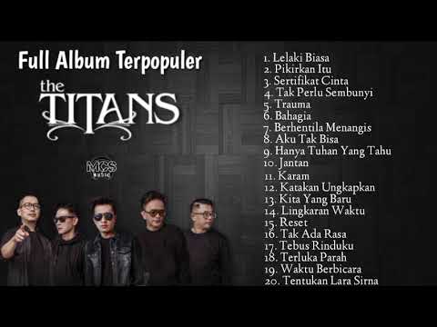 Lagu Terpopuler The Titans Full Album | Lelaki Biasa | Pikirkan Itu | Trauma | Bahagia | Jantan