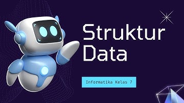 Struktur Data Informatika Kelas 7