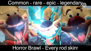 Horror Brawl: Every rod skin! (Common, rare, epic & legendary)