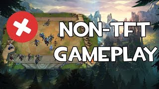 Non Tft Gameplay
