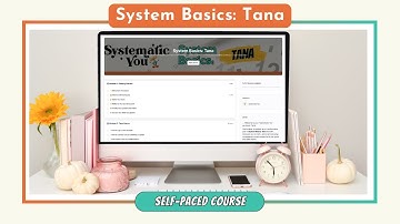 System Basics: Tana, a Productivity and Knowledge Management Course
