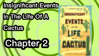 Insignificant Events In The Life Of A Cactus Chapter 2