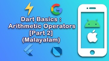 Arithmetic Operators in Dart language [Part 2] | Dart Language Basics | Flutter Malayalam Course