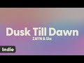 ZAYN & Sia - Dusk Till Dawn (lyrics)