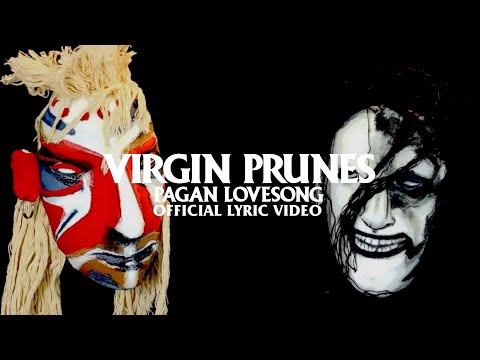 Virgin Prunes - Pagan Lovesong (Official Lyric Video)