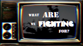 Video thumbnail of "What Are We Fighting For [Official Lyric Video]"