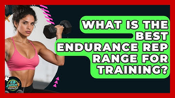 What Is The Best Endurance Rep Range For Training? - High Energy Training Hub