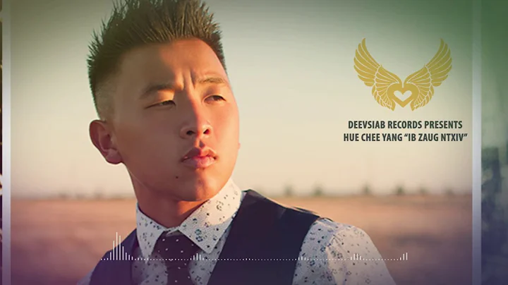 HUE CHEE YANG - 'Hlub Ib Zaug Ntxiv' (OFFICIAL VER...