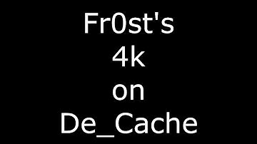When Fr0st plays Faceit... 4k on De_Cache