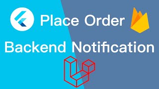 Flutter Place Order Notification Set up On Backend From Firebase