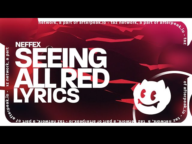 NEFFEX - Seeing All Red (Lyrics) - YouTube