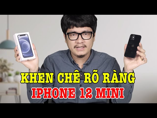 Đánh giá chi tiết iPhone 12 Mini : Lựa chọn chính xác của mình