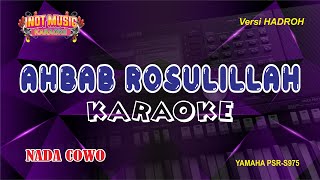 AHBAB ROSULILLAH - KARAOKE (NADA COWO)