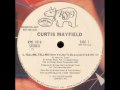 Curtis Mayfield - Tell me, Tell me (How Ya Like To Be Loved)