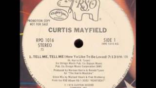 Curtis Mayfield - Tell me, Tell me (How Ya Like To Be Loved)