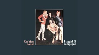 Video thumbnail of "Cugini Di Campagna - Un'altra donna"