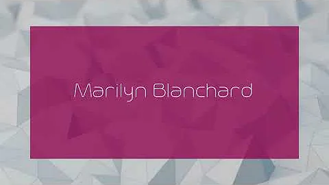 Marilyn Blanchard - appearance