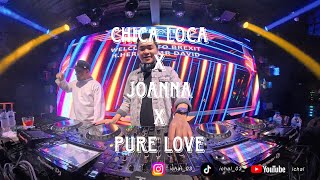 DJ CHICA LOCA X JOANNA X PURE LOVE BREAKBEAT REMIX TINGGI KENCANG FULLBASS 🔊