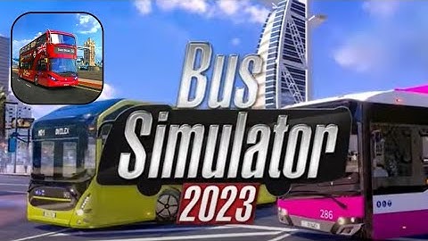 Bus Simulator 2023 - Gameplay (Android, iOS) Part 1