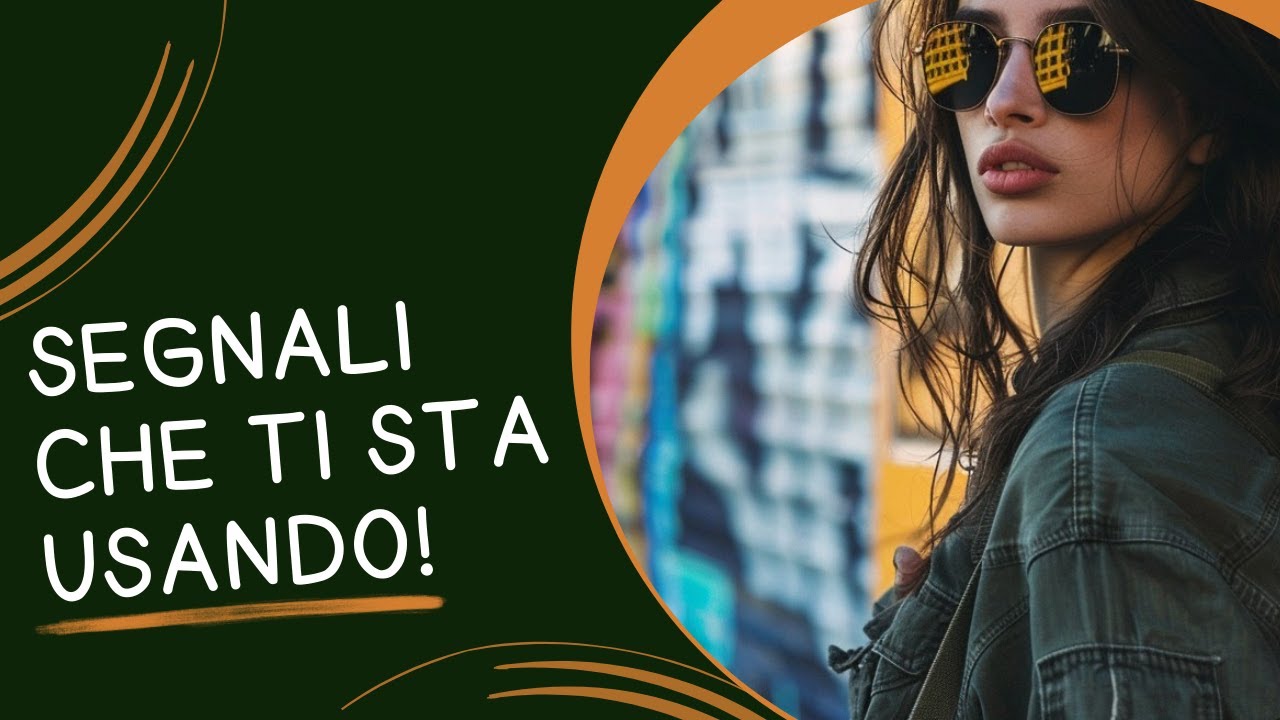 7 Segnali Che Ti Sta Usando: Scopri la Verità Sulle Relazioni Tossiche ...