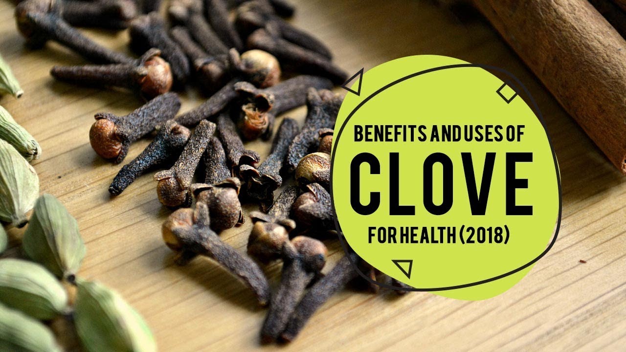 Surprising Health Benefits & Uses of Clove (Laung Ke Fayde) 2019