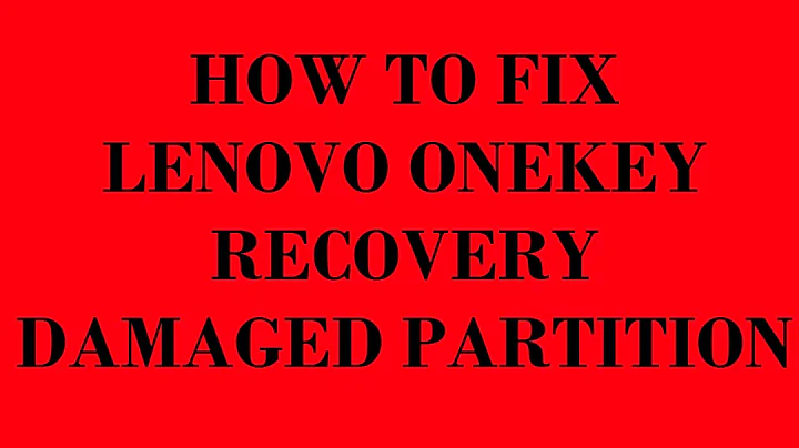 How to Fix Lenovo OneKey Recovery Damaged Partition