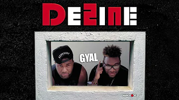 Dezine - Gyal (Audio)