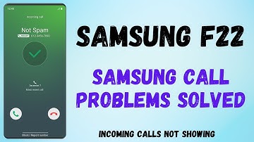 Samsung F22 Incoming Call Problem |Samsung incoming calls not showing on display | not sent problem