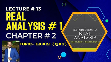 Real Analysis 1 by robert g.bartle||lec#13||Ch#2||E.x#2.1||Q#2||#realanalysis