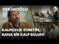 Kalpsizlik etmeyin, bana bir kalp bulun! - Hekimoğlu 25. Bölüm