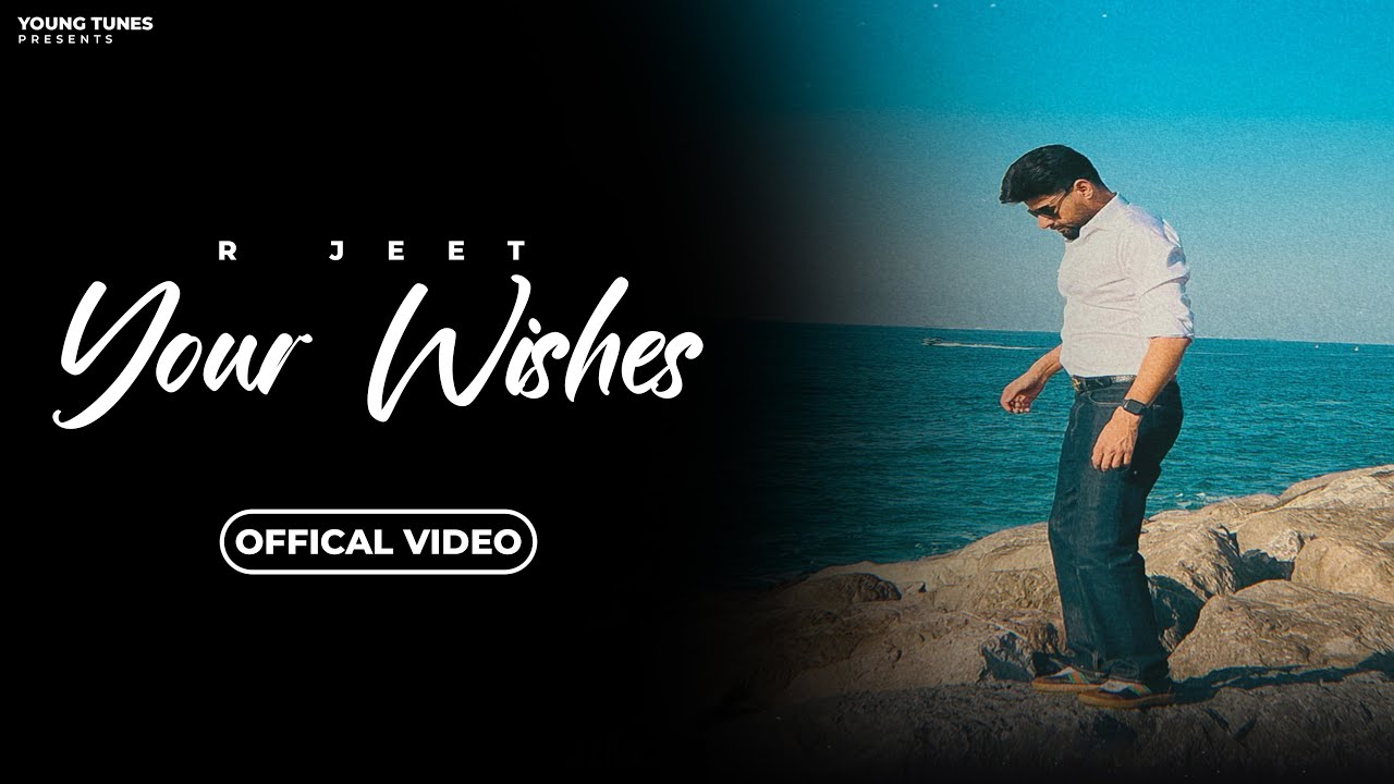 YOUR WISHES  R JEET  Jazz Dee  Mani  Latest Punjabi Songs 2023  Young Tunes  New Punjabi Songs