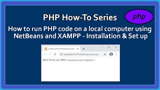 PHP How-To : Run PHP on a local computer using NetBeans | Video 1 | Quick installation from scratch
