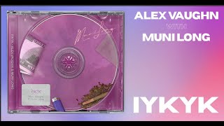 Miniatura de vídeo de "Alex Vaughn & Muni Long - IYKYK [Official Lyric Video]"