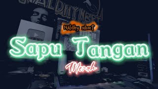 NALDHY NBRT || SAPU TANGAN MERAH ~ Dangdut Remix