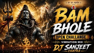 🔥 BAM BHOLE ⚡ EDM MONSTER BASS MIX 2026 ⚡HIGH VIBRATION MIX⚡ DJ SANJEET CHATRA