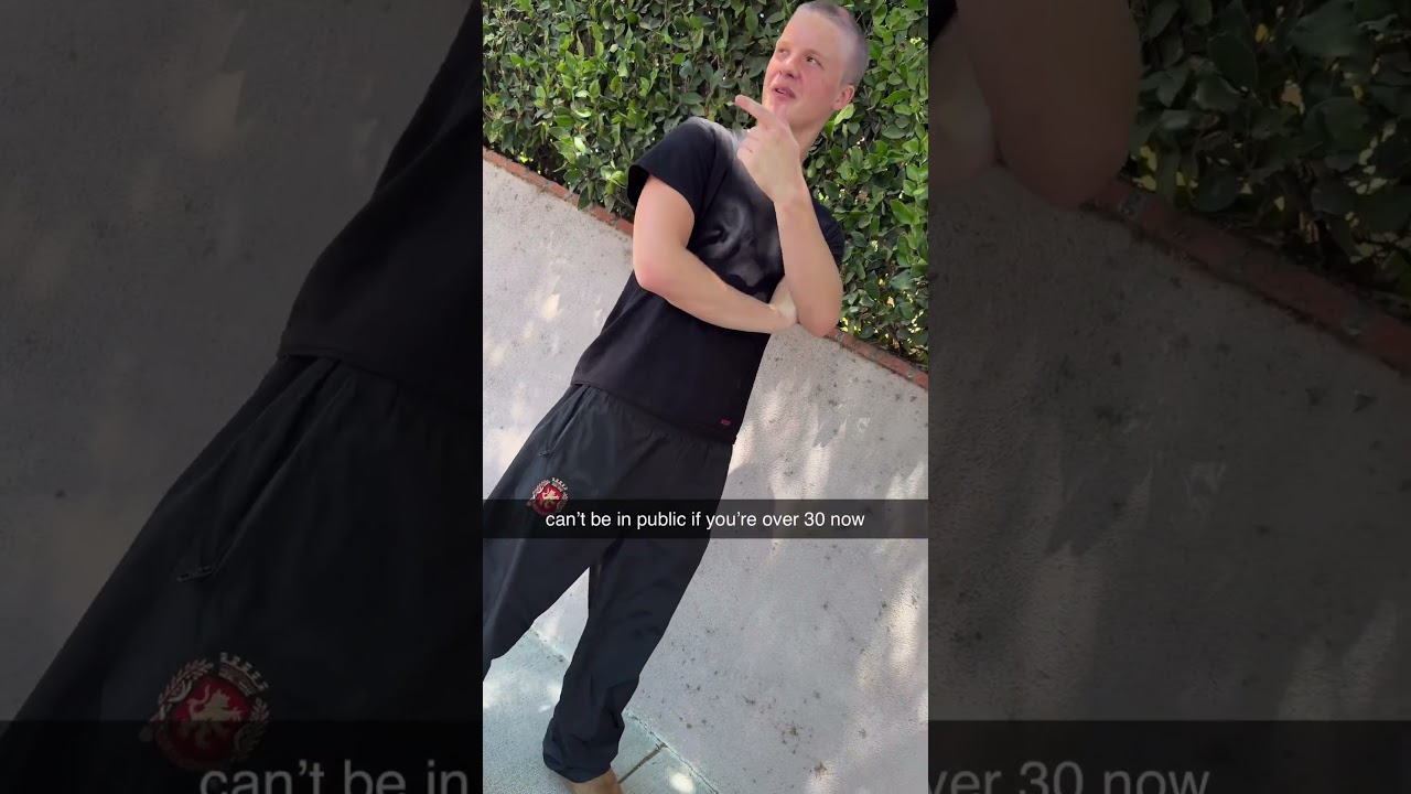Can't be in public if you're over 30 now ￼