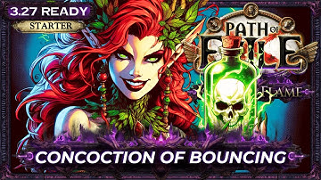 [PoE 3.27] LEAGUE STARTER BUILD - CONCOCTION OF BOUNCING GUIDE - KEEPERS OF THE FLAME - PoE Builds