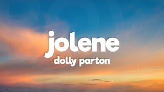 Dolly Parton - Jolene (Lyrics)