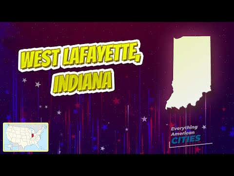 West Lafayette, Indiana ⭐️🌎 AMERICAN CITIES 🌎⭐️