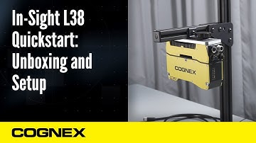 In-Sight L38 Quickstart: Unboxing and Setup | Cognex Support
