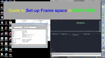 Guide to Set Up frames space in Napa 2009_ Naval architect