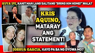 EH DI NAKATIKIM DIN KAYO KAY KRIS AQUINO! 🔴 JOSHUA GARCIA, KAYO PA BA NG GF MO! 🔴 KUYA IPE, ANO NA?