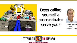 ADHD and Procrastination: Problem Solving Versus Shaming Yourself