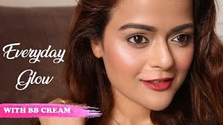 Easy Dewy Makeup With BB Cream | Everyday Glow Tutorial