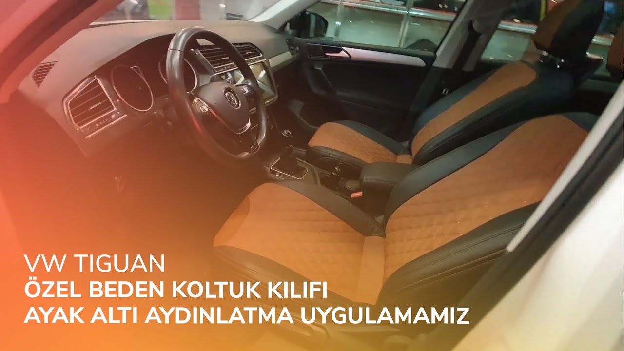 VW Tiguan // Özel Beden Koltuk Kılıfı, Ayak Altı Aydınlatma Uygulamamız