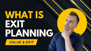 What is Exit Planning | Explained | Value & Exit