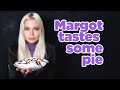 Margot tastes some pie